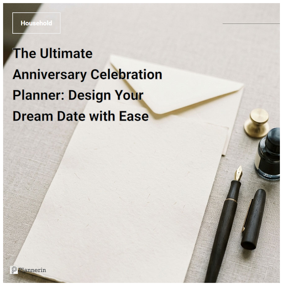 The Ultimate Anniversary Celebration Ideas and Printable Planner
